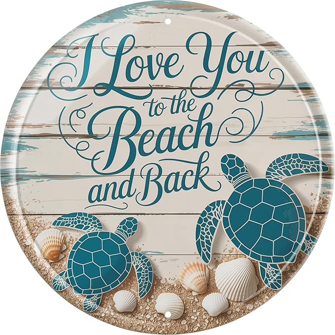 CSWLJS Funny Vintage Round Metal Tin Sign Sea Turtles L Love You To The Beach And Back 8 × 8 In Wall Decor For Kitchen Living Room Garden Cottage Gift
