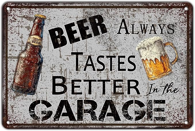 Bar Metal Sign Vintage Beer Always Tastes Better in the Garage Tin Sign 12x8 Inch Beer Metal Poster Wall Decor Home Kitchen Garden Bar Pub Restaurant Garage Man Cave