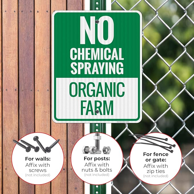 No Chemical Spraying Organic Farm Sign, 24x30 Inches, 3M EGP Reflective .080 Aluminum, Fade Resistant, Made in USA