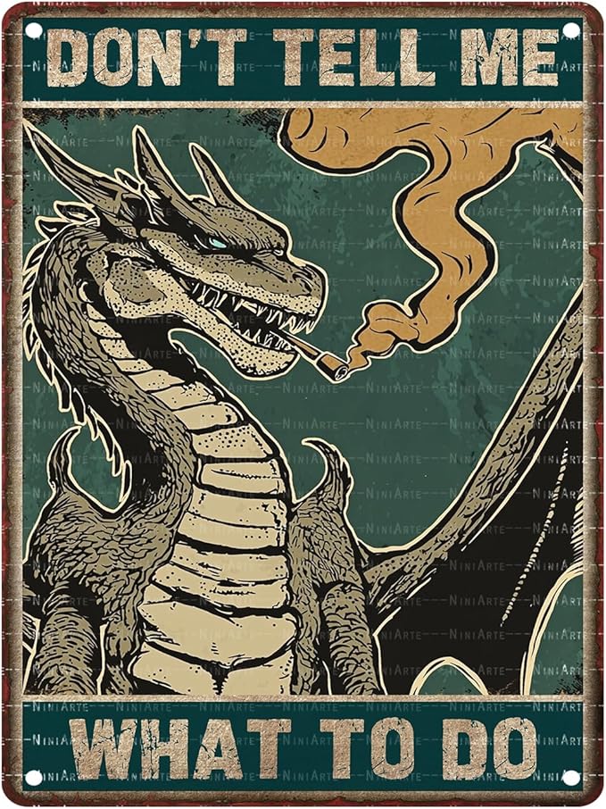 Don't Tell Me What To Do Dragon Metal Poster Vintage Industrial Wall Decor Retro Bar Garage Game Room 12X16Inch