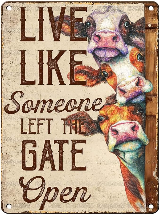 Vintage Cow Tin Sign Live Like Someone Left The Gate Open Retro Metal Poster Rustic Nostalgic Metal Sign Wall Decor For Home Farmhouse Farm Room Cafe Bedroom Office Living Room 16 * 12In