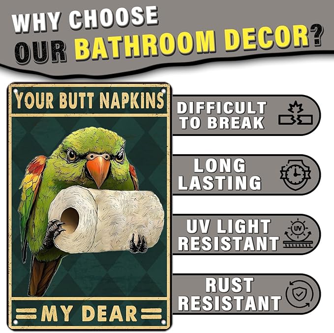 Funny Parrot Bathroom Wall Decor Metal Sign Your Butt Napkins My Dear Metal Tin Sign for Bedroom Toilet or Bathroom Wall Art Poster Sign 8x12inch