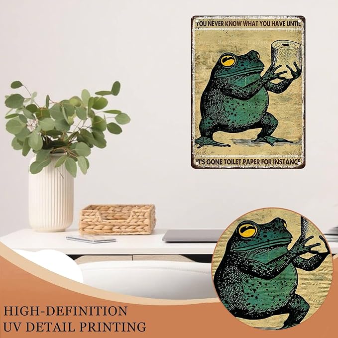 Funny Frog Vintage Tin Sign You Never Know What You Have Until It's Gone Toilet Paper Metal Tin Sign for Instance Vintage Home Office Room Wall Decor Poster 12X16Inch