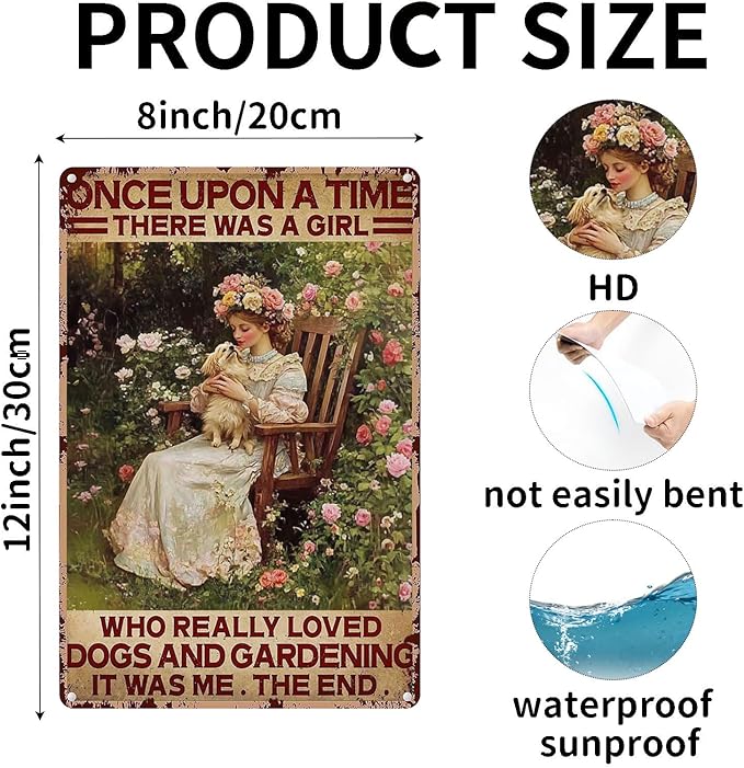 Funny Sign Once Upon A Time There Was A Girl Loved Dogs And Gardening Metal Tin Sign Retro Wall Decor for Kitchen Bedroom Home Garage Bar Garden 12×8 Inch