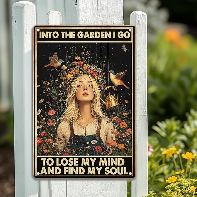 Vintage Tin Sign Metal Sign Into The Garden I Go to Lose My Mind and Find My Soul Metal Sign Iron Painting Retro Wall Decor Poster for Home Garden Kitchen Sign 8x12 Inch