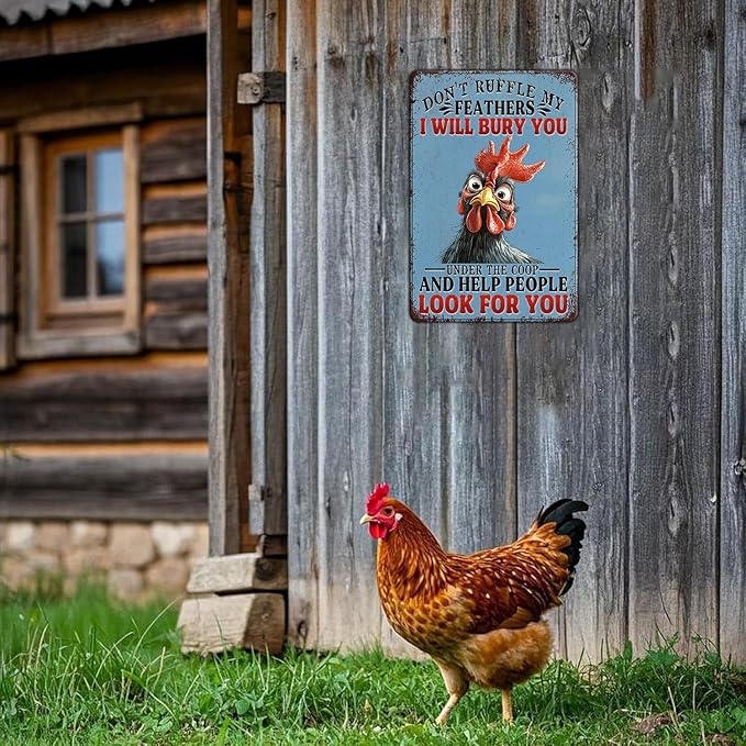 Funny Chicken Tin Sign Don't Ruffle My Feathers I Will Bury You Metal Sign Vintage Farm Chicken Coop Farmhouse Kitchen Yard Sign Art Wall Decor 12x8 Inch