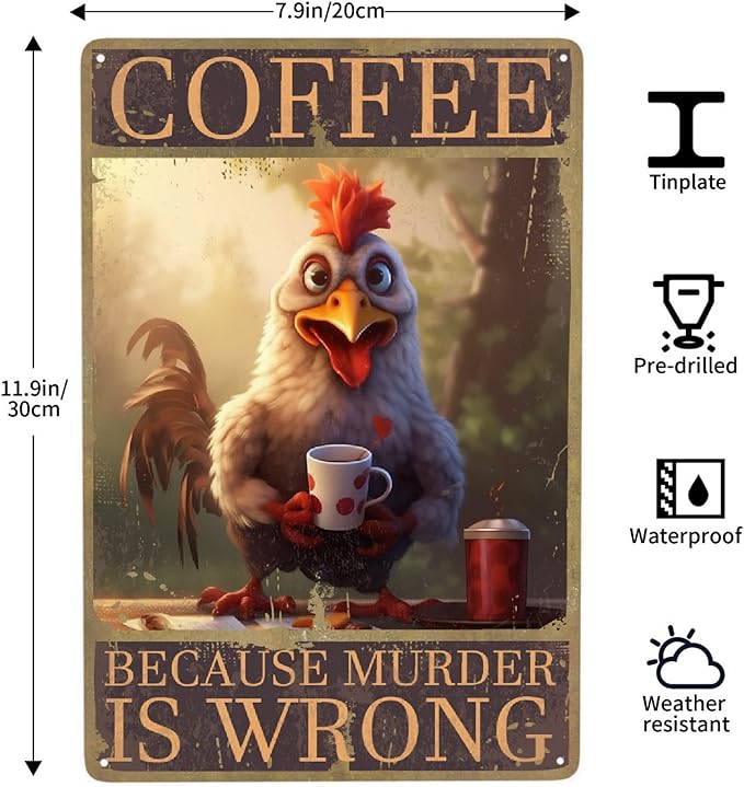 JOCASA Retro Chicken Coffee Vintage Metal Tin Sign Kitchen Wall Decor- Because Murder Is Wrong Aluminum Metal Poster Sign for Cafe, Bar, Bedroom, Funny Signs Gift,12''x 8''