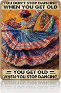 Mexican Art Vintage Tin Sign Mexican Decor You Don't Stop Dancing When You Get Old Retro Dancing Wall Art Wall Decor Iron Painting for Home Kitchen Cafe Pub 16x12 Inch