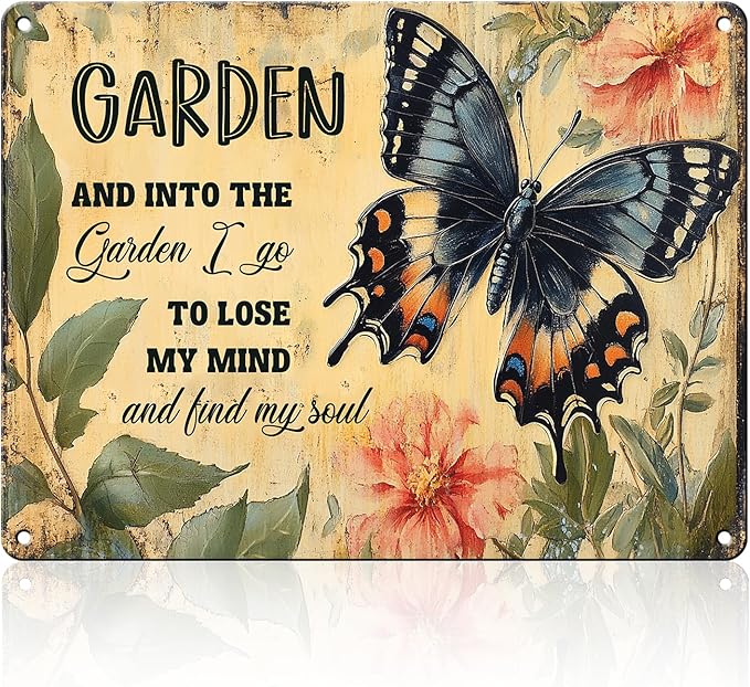 Funny Garden Metal Sign And Into The Garden I Go To Lose My Mind and Find My Soul Butterfly Poster for Farmhouse Home Kitchen 12x16 Inch