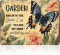 Funny Garden Metal Sign And Into The Garden I Go To Lose My Mind and Find My Soul Butterfly Poster for Farmhouse Home Kitchen 12x16 Inch