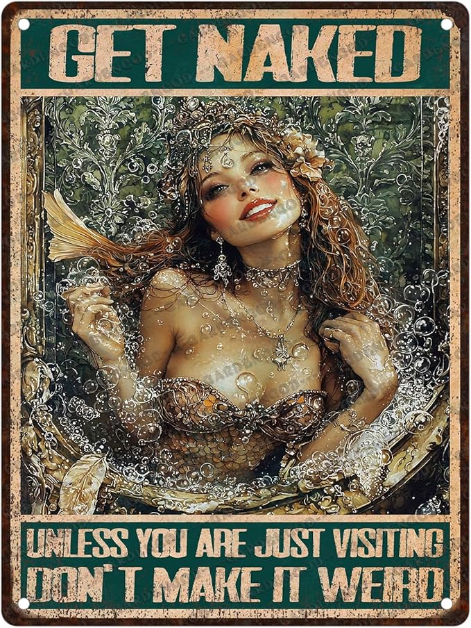Mermaid Metal Sign Vintage Mermaid Bathroom Wall Art Decor Get Naked Unless You Are Just Visiting Don't Make It Weird Bathroom Accessories Tin Poster Home Toilet Cafe Office Decor 16x12 Inch
