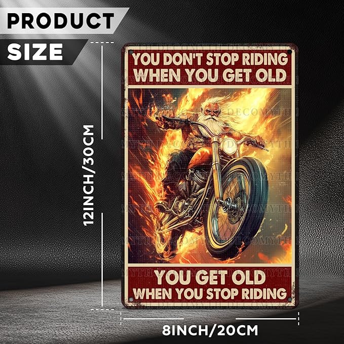Vintage Motorcycle Tin Sign You Don't Stop Riding When You Get Old Retro Wall Decor Nostalgic Art Funny Riders Metal Poster Store Cafe Garage Bar Pubs Toilet Bedroom Man cave 12 * 8inch