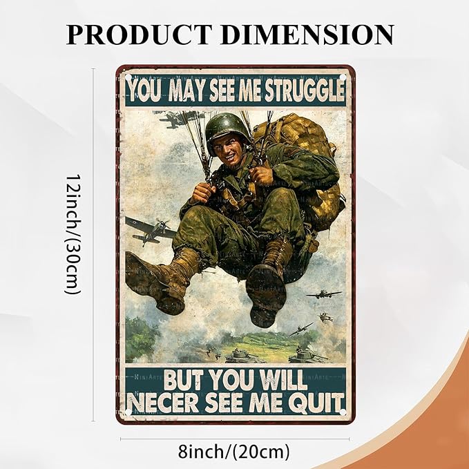 Vintage Airborne Army Tin Sign You May See Me Struggle But You Will Necer See Me Quit Metal Sign Decor for Women Men Wall Decor for Independence Memorial Day Veterans Day Home Man Cave 8X12Inch