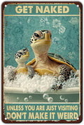 Sea Turtle Funny Bathroom Quote Metal Tin Sign Wall Decor Vintage Get Naked For Home Hotel Bathroom Sign 12x8 Inch