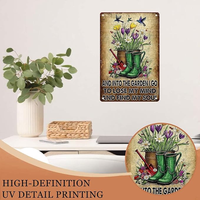 Garden Metal Tin Sign And Into The Garden I Go To Lose My Mind And Find My Soul Vintage Tin Sign for Outdoor Flowers Decor Gardening Yard Art 8X12Inch