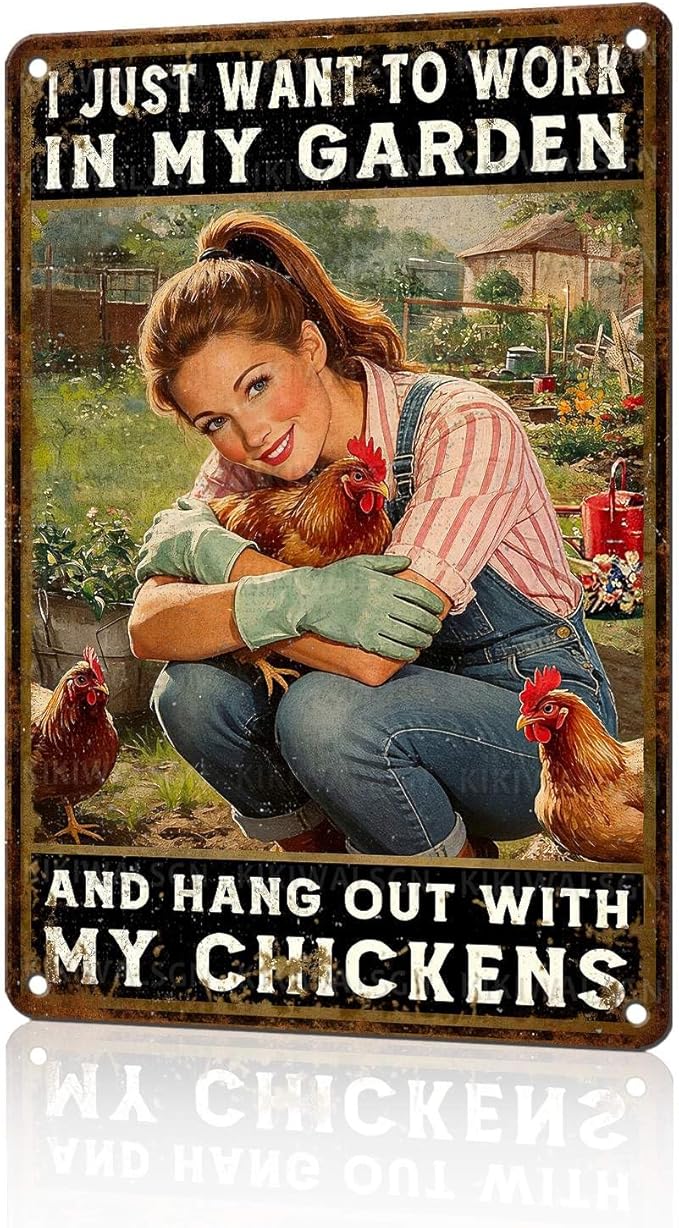 Chicken Metal Sign Garden Metal Decor I Just Want To Work In My Garden And Hang Out With My Chickens Tin Sign Vintage Farmhouse Rustic Wall Decor For Home Farm Poultry House 12 * 8 In