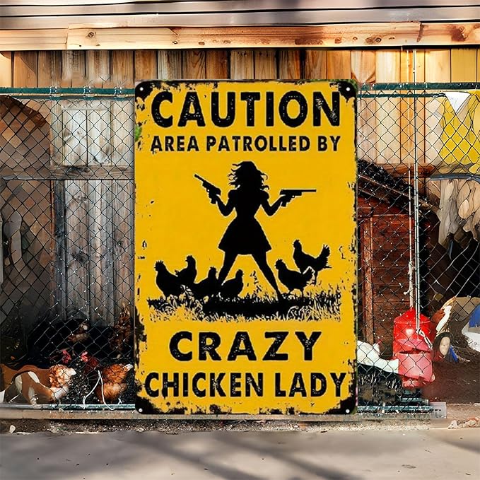 Caution Area Patrolled by Crazy Chicken Lady- Funny Chicken Signs for Farm Yard Fence Chicken Coop Decor 8x12 Inch
