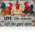 Chicken Wall Decor Sign Live Like Someone Left The Gate Open Tin Poster Funny Farm Chicken Coop Metal Tin Signs 12x16 Inch Home Kitchen Garden Restaurant Rooster Outdoor Yard Wall Art Decor
