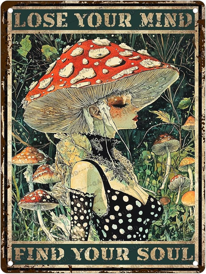 Mushroom Girl Metal Tin Sign Lose Mind Find Your Soul Retro Sign Vintage Aluminum Sign For Kitchen Home Cafe Garden 16x12 Inch