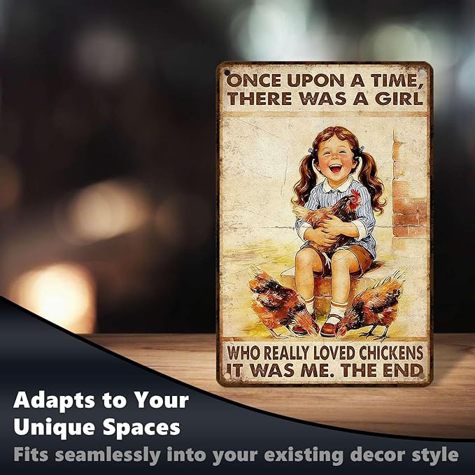 Chicken Metal Sign Coop Metal Decor Once Upon A Time There Was A Girl Who Really Loved Chickens Tin Signs Vintage Farmhouse Poster Rustic Wall Decor For Home Farm Poultry House 12 * 8 In