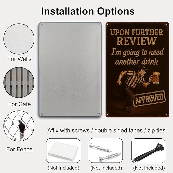 Metal Beer Signs for Home bar, Man Cave Signs for Men with Quote "Upon Further Review I Need Another Drink" Sign - Bar Accessories for Basement, Garage, Funny Drinking Gifts for Men- 8"x12"
