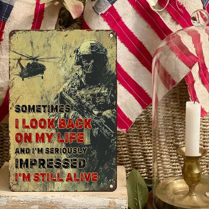 PEACHGARDEN Veteran Soldier Army Retro Metal Tin Sign Sometimes I Look Back On My Life and I'm Seriously Wall Decor Metal Poster Wall Art Poster Anniversary Decor 8x12inch