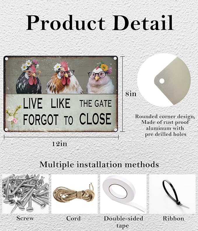 Vintage Chicken Wall Sign – 8x12” Farmhouse Rooster Decor with “LIVE LIKE THE GATE FORGOT TO CLOSE” Quote – Rustic Waterproof Metal Plaque for Kitchen, Porch, Coop, Chicken Mom Gift-B