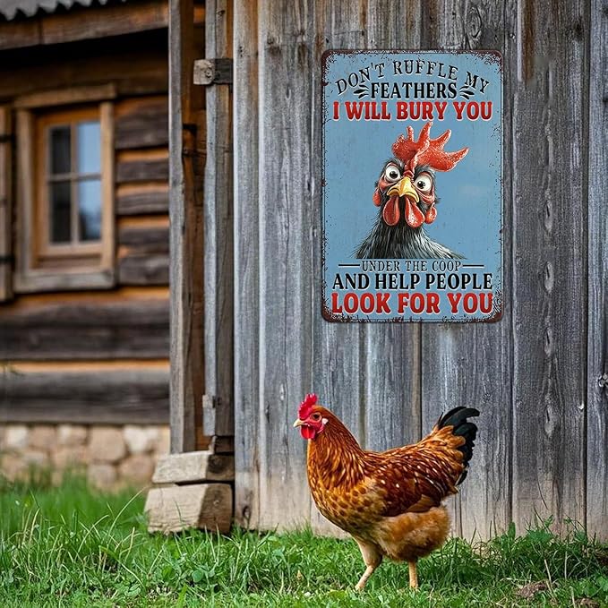 Funny Chicken Tin Sign Don't Ruffle My Feathers I Will Bury You Metal Sign Vintage Farm Chicken Coop Farmhouse Kitchen Yard Sign Art Wall Decor 12x16 Inch