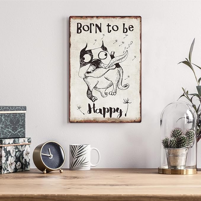Funny Dog Metal Sign Born To Be Happy Tin Sign For Home Office Living Room Bar Cafe Restaurant Club Wall Decor Hanging Painting 12 X 8 Inch