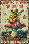 Funny Frog Tin Sign Whisper Words of Wisdom Let It Be Vintage Sign Mushroom Sign Hippie Inspirational Quotes Tin Sign for Family Friends Colleagues 8X12Inch