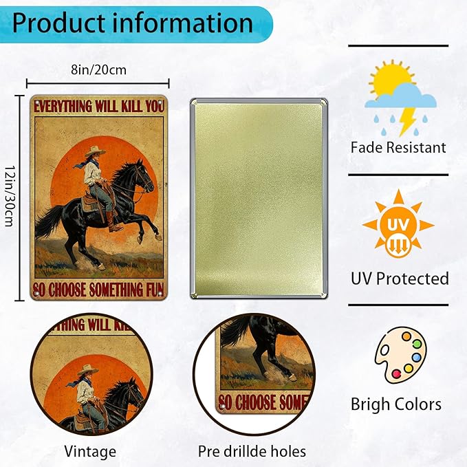 Western Cowboy Metal Signs Funny Cowboy Gifts Wall Decor Everything Will Kill You So Choose Something Sign Home Farm Garage Decor 12x8 Inch