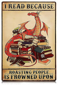 I Read Because Metal Sign – Dragon Wall Art, Durable Non-Fade Tin Sign, Funny Vintage Dragon Wall Decor, Easy to Install 8x12" Bedroom, Cafe, Library Decor, Great Valentines Day Gifts for Book Lovers