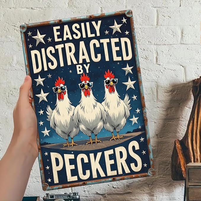 Chicken Retro Tin Sign Vintage Metal Post Wall Art Chicken Decoration for Coops Farms Yard Home Bar Cafe Garage or Office - Thoughtful Chicken Gift Idea - EASILY DISTRACTED PECKERS