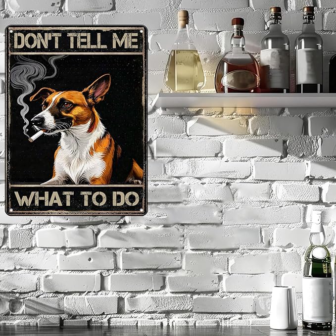 Don't Tell Me What to Do Metal Tin Sign 12x16 Inch Dog Cigar Poster Black Dog Iron Tin Sign Home Kitchen Garden Bar Restaurant Cafe Office Shop Cave Man Are Wall Decor