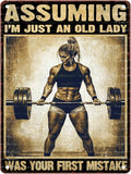 Metal Girl Gym Tin Sign Assuming I'm Just An Old Lady Was Your First Mistake Vintage Sign for Home Gym Motivational Fitness Workout Room Decor Inspirational 12X16Inch