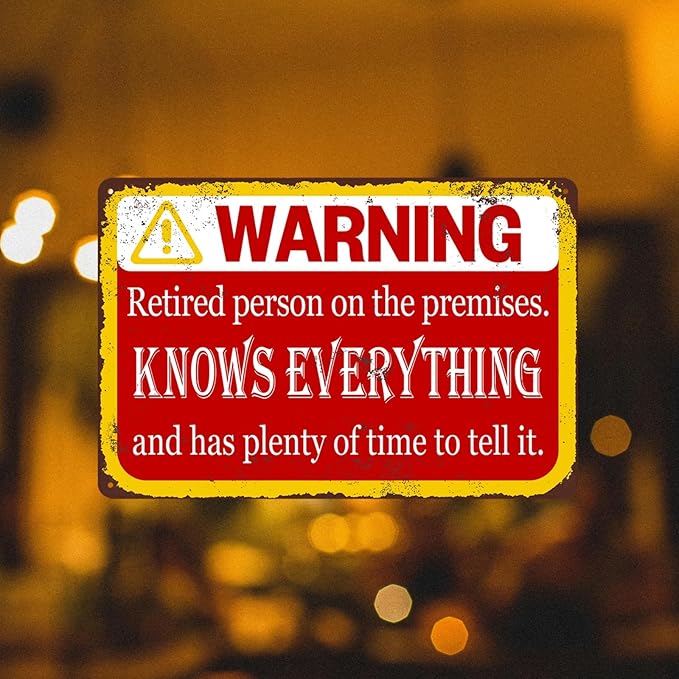 Retirement Gifts For Men Funny Retirement Signs Warning Retired Person On Premises Knows Everything Metal Tin Signs Happy Retirement Yard Sign Retirement Party Decorations Best Gifts For Retired 8x12
