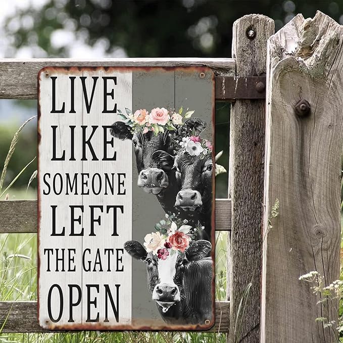 Cows Flowers Metal Sign Live Like Someone Left The Gate Open Tin Sign For Farm Home Office Bar Cafe Club Room Wall Decor Retro Nostalgic Hanging Painting 12 X 8 Inch