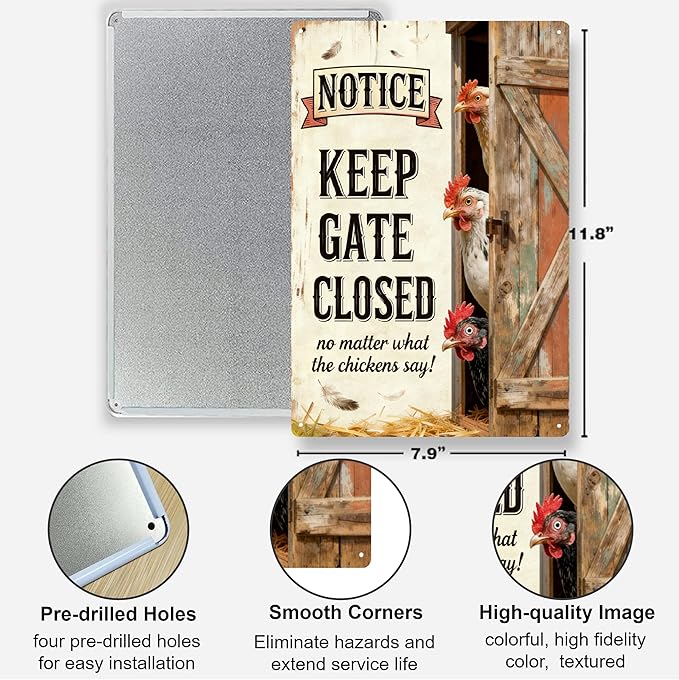 Chicken Signs for Coop Funny Outdoor– Hen House Decor with Warning "Keep Gate Closed No Matter What Chickens Say" Sign, Metal Chicken Coop Accessories for Home, Gifts for Chicken-mom -8x12 Inch