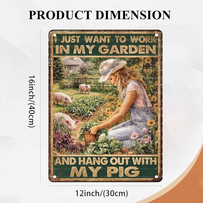 Funny Pig Garden Vintage Tin Sign I Just Want To Work In My Garden And Hang Out With My Pig Metal Sign for Use Indoor Outdoor Patio Decor 12X16Inch