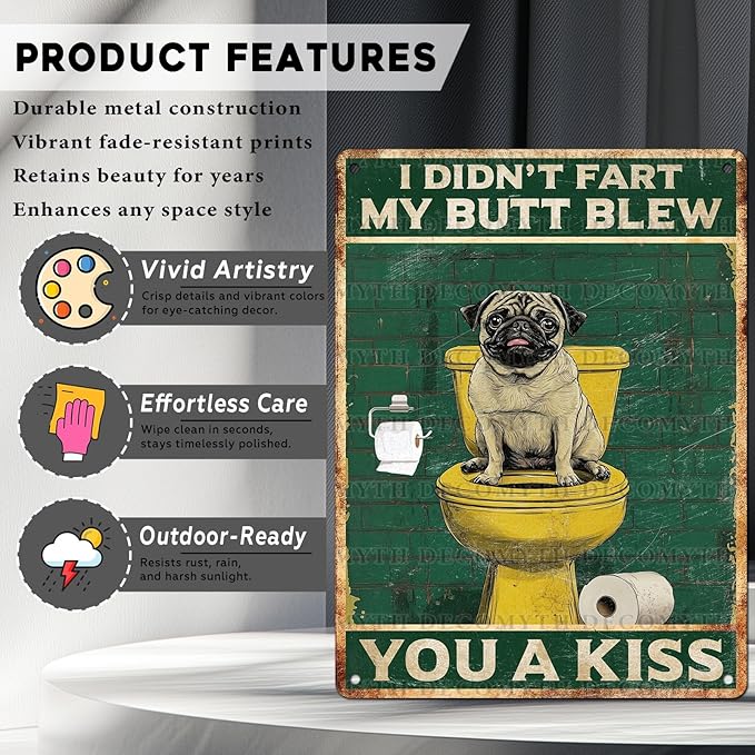 Vintage Pug Dog Tin Sign I Didn't Fart My Butt Blew You A Kiss Retro Wall Decor Decorations for Home Funny Dog Lovers Poster Indoor Store Cafe Toilet Bathroom Restroom Bar Pubs 12 * 16inch