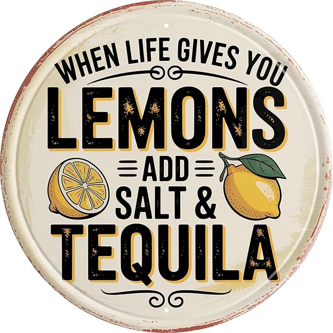 Lemons Tequila Metal Sign 8x8in Round Humorous Plaque for Bar Wall Decor Party Gift