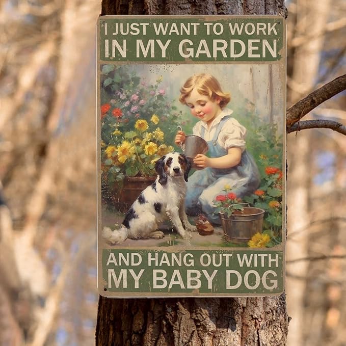 JOCASA Vintage Girl Dog Metal Tin Sign Farm Dog Decor I Just Want To Work In My Garden And Hang Out With My Baby Dog Poster Country Wall Decor-Retro Garden Sign Home Kitchen Decor Signs Gift,12''x 8''