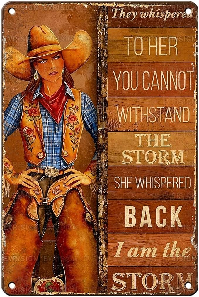 Vintage Cowgirl Tin Sign They Whispered To Her You Cannot Withstand The Storm Retro Inspirational Metal Poster Rustic Western Plaque Wall Decor For Home Bedroom Cafe Kitchen Bar 12 * 8In