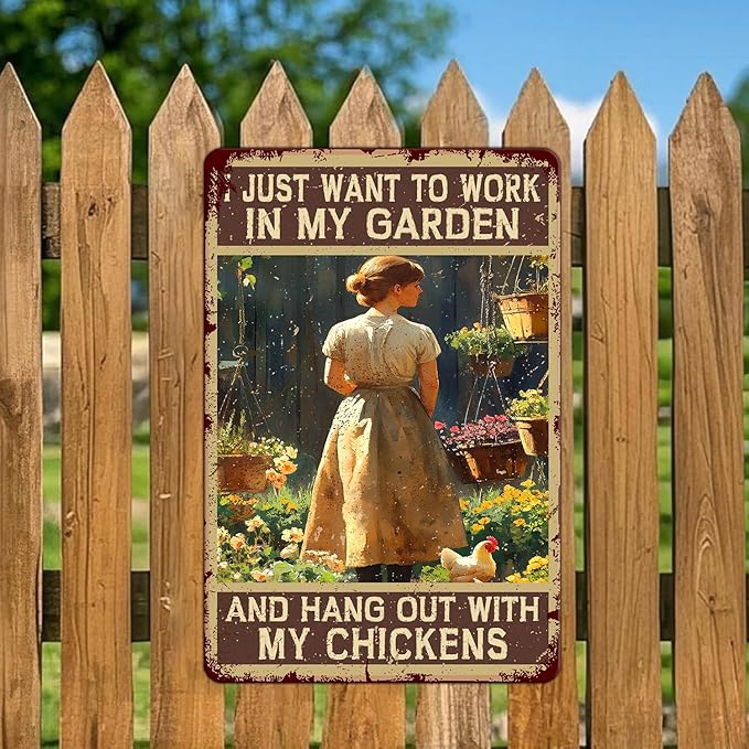 Funny Chicken Signs I Just Want To Work In My Garden And Hang Out With My Chickens Aluminium Sign Metal Chicken Signs Decor Ktichen Farm Are Wall 12x16 Inch Vintage Chicken Signs Metal Poster
