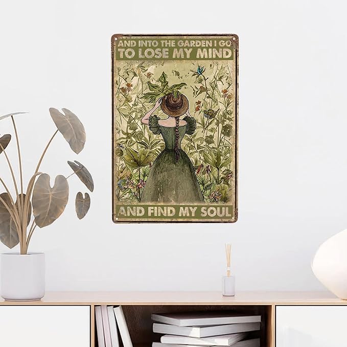 Vintage Metal Poster - Garden Sign: 'Into The Garden I Go To Lose My Mind And Find My Soul' - Retro Aluminum Metal Tin Hippie Girl Sign - Gift for Home Coffee Wall Decor, 12''x 8''