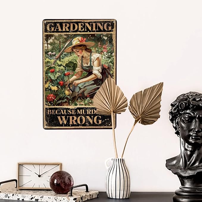 JOCASA Gardening Because Murder Is Wrong Vintage Aluminum Metal Poster Sign Decor-Retro Metal Tin Sign for Garden, Home Wall Decor, Bedroom, Signs Gift,12''x 8''