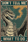 Don't Tell Me What To Do Dragon Metal Poster Vintage Industrial Wall Decor Retro Bar Garage Game Room 8X12Inch