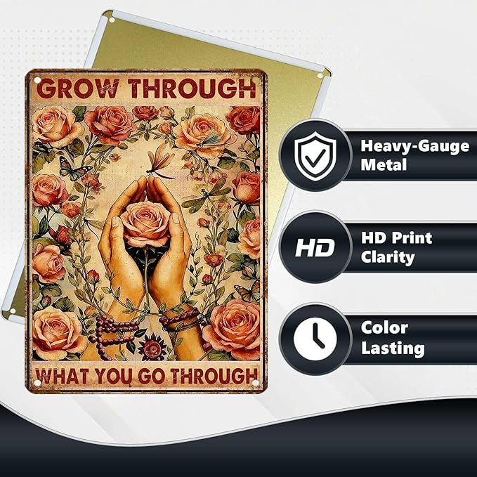 Vintage Flowers Tin Sign Grow Through What You Go Through Retro Garden Metal Sign Nostalgic Inspirational Wall Decor For Home Garden Plaque Yard Patio Porch Farmhouse Cafe Bar 16 * 12 In