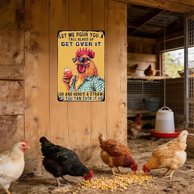Chicken Coop Wall Decor Metal Tin Sign Chicken Decor Sign Let Me Pour You A Tall Glass of Get Over It for Home Cafe Bar Cave Farm Wall Art 16x12 Inch