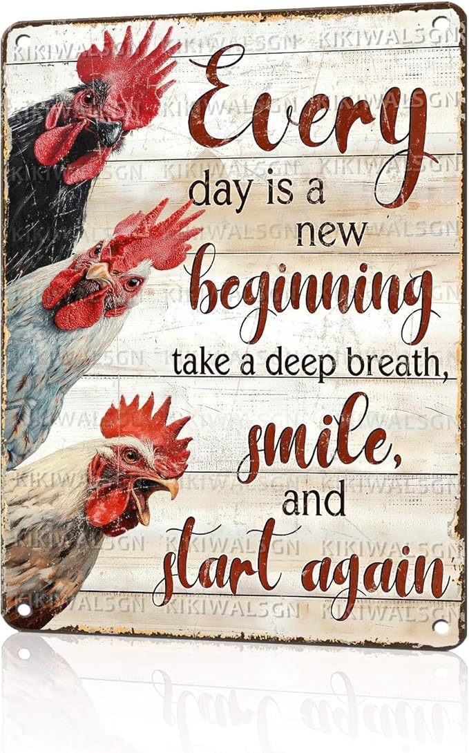 Chicken Metal Sign Chicken Coop Metal Decor Every Day Is A New Beginning Tin Signs Vintage Farmhouse Poster Rustic Wall Decor For Home Farm Poultry House Office Cafe Kitchen Bar 16 * 12 In